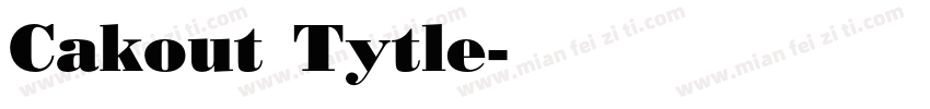 Cakout Tytle字体转换